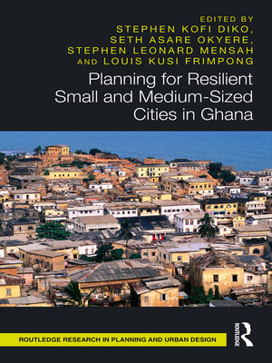 cover image of Planning for Resilient Small and Medium-Sized Cities in Ghana